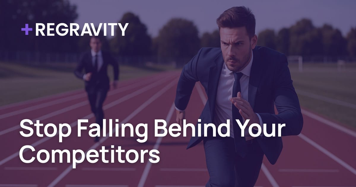 Stop Falling Behind Your Competitors