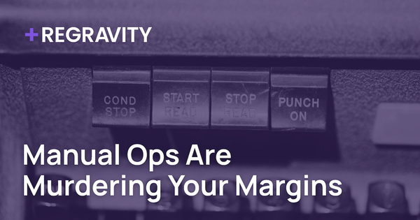Manual Ops Are Murdering Your Margins